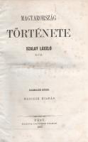 Szalay László: 
Magyarország története Szalay László által. II-V. kötet. [Négy kötetben.]
Pest, 18...