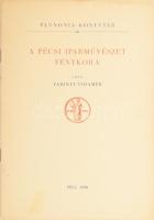 Fabinyi Tihamér: A pécsi iparművészet fénykora. Pannonia-Könyvtár 24. Pécs, 1936.,Dunántúl Pécsi Egyetemi Könyvkiadó, 8 p. Kiadói papírkötés.