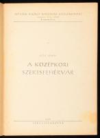 Vegyes Székesfehérvárral kapcsolatos könyvtétel, 3 db. 

Fitz Jenő: A középkori Székesfehérvár. Is...