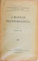 Nádai Pál: A magyar népetimológia. Nyelvészeti füzetek 27. Bp., 1906., Athenaeum, 38+1 p. Kiadói papírkötés, foltos borítóval. &quot;Bírálati tiszteletpéldány&quot; bélyegzéssel.