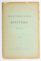 A Magyar Nemzeti Múzeum könyvtára (1802-1895.) Bp., 1896, Athenaeum, 16 p. Kiadói papírkötés, szakadozott borítóval. Felvágatlan lapokkal.