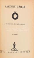 Vaszary Gábor: Ő. Az író eredeti illusztrációival. Bp., 1936, Nova, 336 p. Kiadói félvászon-kötés, kissé kopott, koszos borítóval, sérült fűzéssel.