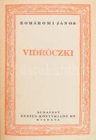 Komáromi János 2 műve, az egyik a szerző által aláírt: Zágon felé. (Aláírt!); Vidróczki. Komáromi Já...