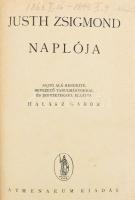 Justh Zsigmond naplója. Sajtó alá rendezte, bevezető tanulmányokkal és jegyzetekkel ellátta: Halász ...