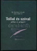 Ifj. Fazekas László: Tollal és szóval. (Dedikált!) Solt, 2008, szerzői kiadás. Kiadói kartonált papírkötés. Megjelent 1000 példányban. A szerző által dedikált példány.