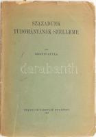 Kornis Gyula: Századunk tudományának szelleme. Bp., 1942, Franklin, 40+4 p. Kiadói papírkötés, szakadozott borítószélekkel, ceruzás aláhúzásokkal és bejelölésekkel.