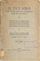 Szemző László: XI. Ince pápa és a török hatalom megtörése Magyarországon. Bp., 1913., "Pátria"-ny., 1 t.+74+1 p. Kiadói papírkötés, sérült borítóval, régi intézményi bélyegzéssel, de belül jó állapotban.