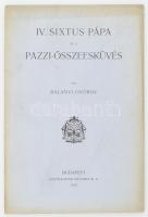 Balanyi György: IV. Sixtus pápa és a Pazzi-összeesküvés. Bp., 1910, Stephaneum, 44 p. Kiadói papírkötés.