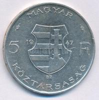 1947. 5Ft Ag "Kossuth" T:XF,VF patina Adamo F8.1