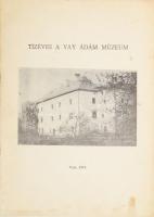 Molnár Mátyás: Tízéves a Vay Ádám Múzeum. Vaja, 1974,Vay Ádám Múzeum,20 p. Kiadói papírkötés, kissé foltos borítóval.