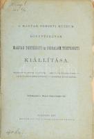 A Magyar Nemzeti Múzeum Könyvtárának magyar történeti és irodalomtörténeti kiállítása. Oklevelek és levelek. - Codexek. - Régi magyar nyomtatványok. - Latin és német nyomtatványok. -Arczképek és csataképek. Különlenyomat a "Magyar Könyv-Szemlé"-ből. Bp., 1877, Weiszmann Testvérek, 4+60 p. Kiadói papírkötés, a borító foltos, az elülső borító leszakadt.