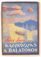 Dr. Szücs Imre: Kalandozás a Balatonon. Bp., 1943, Magyar Cserkészmozgalom. Kiadói papírkötés, gerinc sérült, ragasztott, kopottas állapotban.