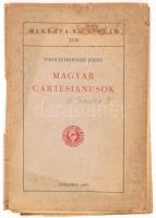 Turóczi - Trostler József: Magyar cartesiánusok. A szerző, Turóczi-Trostler József (1888-1962) Kossuth-díjas irodalomtörténész által Ignotus Hugó, (1869-1949) a Nyugat folyóirat főszerkesztője, költő, író és újságíró, kritikus részére DEDIKÁLT példány. Ignotusnak hálás szeretettel és tisztelettel Turóczi - Trostler. Minerva-Könyvtár XLIII. Bp., 1933.,Minerva Társaság, 51 p. Kiadói papírkötés, a borító levált, a könyvtest szétvált, hiányos, foltos borítóval, az utolsó lap sérült, foltos.