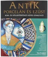 Forrest, Tim: Antik porcelán és ezüst. Kor- és stílustörténeti képes útmutató. 1998, Panoráma. Kiadói kartonált kötés, papír védőborítóval, jó állapotban.