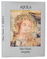 Olasz Ferenc: Aquila János. 2017, PIerrot. Halvány dedikációval, elülső előzéklap hiányzik. Kiadói k...