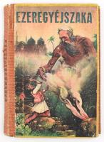 Ezeregyéjtszaka meséi. Bp., Forrás. Kiadói félvászon kötés, széteső állapotban.