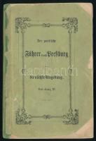 Franz W.: Der poetische Führer durch Presburg und die nächste Umgebung von - -. Preßburg [Pozsony/Bratislava], 1863, H. Siebers Erben,4+103 p. Német nyelven. Kiadói papírkötés, javított, sérült, kissé foltos, kopott borítóval, a címlap és az első lap sarkain kis hiánnyal, foltos lapélekkel. Ritka!