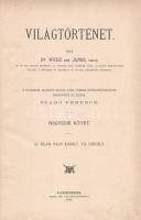 Weisz Keresztély János [Weiss, Johann Baptist]: 
Világtörténet. 4. kötet: Az izlám, Nagy Károly. VI...
