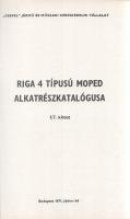 Riga-4 típusú Moped alkatrész-katalógusa.
Budapest, 1971. ,,Csepel" Jármű és Műszaki Kereskede...