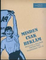 Ljubica Otić - Veselinka Marković - Mirko Grlica: Minden csak reklám. Részletek a reklámok történetéből Vajdaságban 1941-ig. (Kiállítási katalógus). Szabadka-Újvidék, 2013, Városi Múzeum - Vajdasági Múzeum. Gazdag képanyaggal illusztrálva. Kiadói papírkötés.