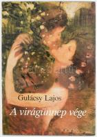 Gulácsy Lajos: A virágünnep vége. Összegyűjtött írások, Gulácsy-képekkel. A kötet szövegét és képanyagát válogatta, szerk. és az előszót írta: Szabadi Judit. Bp., 1989, Szépirodalmi Könyvkiadó. Fekete-fehér és színes képekkel illusztrálva. Kiadói bársony-kötés, kiadói papír védőborítóban, jó állapotban.