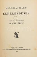 [Marcus Aurelius (121-180)] Marcus Aurelius: Elmélkedések. Fordította és magyarázta: Huszti József.Parthenon Kétnyelvű Klasszikusai. Bp.,1943, Parthenon,(Franklin-ny.), 1 t.+XXXVIII+265+1 p. Első kiadás. Magyar és görög nyelven. Kiadói aranyozott egészvászon-kötés, kopott borítóval, sérült gerinccel.