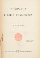 Bernáth Dezső: Cleopatra élete és uralkodása. Bp., 1901, Kilián Frigyes utóda, (Révai és Salamon-ny.), 8+229+3 p. + 1 t. Egészvászon-kötés, kopott borítóval, hiányzó gerinccel, az elülső tábla levált, a hátsó tábla erősen laza, a képtábla sérült, kijár, az elülső szennylap kijár, régi bélyegzésekkel, közte: "Erzsébet Népakadémia Kíméljük a Könyveket." Megviselt állapotban!