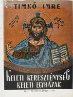 Timkó Imre: Keleti kereszténység, keleti egyházak. Bp., 1971, Szent István Társulat. Első kiadás. Kiadói egészvászon-kötés, kissé sérült kiadói papír védőborítóban.