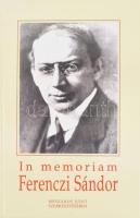 Mészáros Judit (szerk.): In memoriam Ferenczi Sándor. (Dedikált!) Bp., 2000, Jószöveg Műhely. Kiadói kartonált papírkötés. A kötet szerkesztője, Mészáros Judit által dedikált példány.