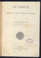 1905 Dr. Platz Bonifácz: Az ember eredése, faji egysége és kora a Szent-István-Társulat kiadásában kisebb foltok eltekintésével szép állapotban