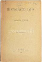 Balanyi György: Montecorvinoi János. Bp., 1930, Szent István Akadémia, 34 p. Kiadói papírkötés, a borítón kis szakadással.