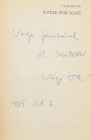 Vágó István: A fele sem igaz! Bp., 1984, szerzői magánkiadás. Első kiadás. Kiadói papírkötés. A szer...