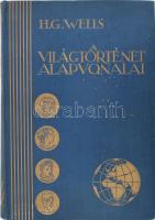 H.G. Wells: A világtörténet alapvonalai. Az élet és az emberiség történetének tüköre. Dr. Ernest Barker, Sir. H. H. Johnston, Sir E. Ray Lankester és Gilbert Murray tanár segítségével és közreműködésével írta: - - -. J. F. Horrabin rajzaival. Bp., 1930, Genius. Harmadik, a művészetek fejlődésével bővített kiadás. Kiadói aranyozott egészvászon kötés.