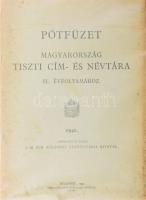 1942 Pótfüzet Magyarország tiszti cím- és névtára IL. évfolyamához. Szerk. és kiadja: M. Kir. Központi Statisztikai Hivatal. Bp., 1942, M. Kir. Állami Nyomda, 62 p. Kiadói papírkötés, foltos borítóval.