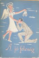 Kallós Ilona (szerk.): A jó feleség. Tankönyv fiatalasszonyok számára. Bp., 1958, Bibliotheca. A borító és a fejlécek Papp Klára, a szövegközti illusztrációk László Magda munkái. Kiadói papírkötés, kissé sérült borítóval.