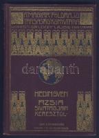 ~1900 Hedin Sven: Ázsia sivatagjain keresztül könyv számos képpel és térképpel a Magyar Földrajzi Társaságkönyvtára sorozatból a Wodianer F. és Fiai kiadótól, jó állapotban