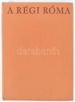 Ürögdi György: A régi Róma. A szerző, Ürögdi György (1904 - 1987.) történész által DEDIKÁLT példány. Bp., 1963, Gondolat. Kiadói egészvászon-kötés