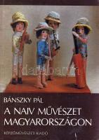 1984 Bánszky Pál: A naiv művészet Magyarországon képes album a Képzőművészeti Kiadó gondozásában