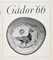 Gádor &#039;66. Gádor István Kossuth díjas érdemes művész gyűjteményes kiállítása, Ernst Múzeum, 1966. A művész elmúlt években készült alkotásainak fekete-fehér reprodukcióival illusztrált. Papírkötés.