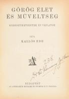 Kallós Ede: Görög élet és műveltség. Keresztmetszetek és vázlatok. Bp.,[1925.],Athenaeum, 199 p. Átkötött félvászon-kötés.  Báró magyargyerőmonostori Kemény Boldizsár (1908 - 1983), az erdélyi báró Kemény - család tagjának névbejegyzésével.