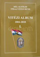 Dr. Fejér Dénes (szerk.): Dél-Alföldi 1956-os Vitézi Rend. Vitézi Album 2004-2010 I. Hódmezővásárhely, 2011, kn. Kartonált papírkötésben.