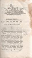 Katona, [István] Stephanus: 
Historia critica Regum Hungariae Stripis Arpadianae, ex fide domestico...