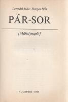 Levendel Júlia - Horgas Béla: 
Pár sor 1-6. [Műhelynapló.] (Dedikált és aláírt.)
Budapest, 1983-19...