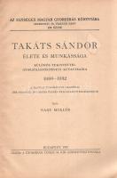 Nagy Miklós: 
Takáts Sándor élete és munkássága (1860-1932). Különös tekintettel gyorsírástörténeti...