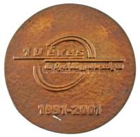 2001. "10 éves az Opel Magyarországon" bronz emlékérem (53mm) T:UNC,AU