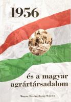 1956 és a magyar agrártársadalom. Bp., 2006, Magyar Mezőgazdasági Múzeum. Fekete-fehér fotókkal illusztrált. Papírkötésben.