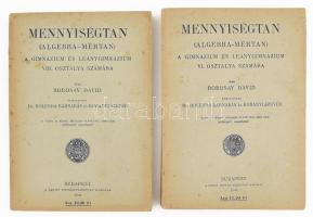 Borosay Dávid: Mennyiségtan (algebra-mértan) a gimnázium és leánygimnázium VI. / VIII. osztálya számára. (2 kötet). Átdolgozta: Dr. Holenda Barnabás és Korányi Szevér. Bp., 1945, Szent István-Társulat, 221+(3) p.; 159+(1) p. Kiadói papírkötés, kissé foltos borítóval.