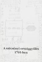 A szécsényi országgyűlés 1705-ben. Csécsi János naplója Kazinczy Ferenc hites másolatában, a magyar fordítással, továbbá az országgyűlés dokumentumaival, valamint R. Várkonyi Ágnes tanulmányával. Szécsény, 1995, Szécsény város önkormányzata. Kartonált papírkötésben.