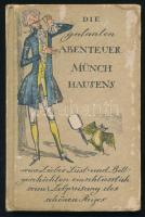 [Kupsch, Joachim]: Die galanten Abenteuer Münchhausens. Berlin, 1958, Eulenspiegel Verlag für Satire und Humor. Első kiadás. Egészoldalas, színes illusztrációkkal. Német nyelven. Kiadói kartonált papírkötés, kissé viseltes, foltos, kopott borítóval, belül jó állapotban. / First edition. In German language. Hardcover, with slightly worn cover.