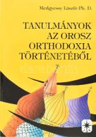 Medgyessy László Ph. D.: Tanulmányok az orosz orthodoxia történetéből. A Nemzetközi Theologiai Könyv 31. kötete. A sorozat szerkesztője: Dr. Szathmáry Sándor. Bp., 1997, Református Zsinati Iroda Tanulmányi Osztálya. Papírkötésben.